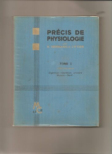 Précis De Physiologie. Digestion - Excrétion Urinaire - Muscle - Nerf.