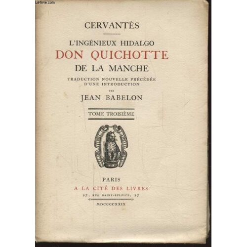 L Ingenieux Hidalgo Don Quichotte De La Manche Tome Troisieme