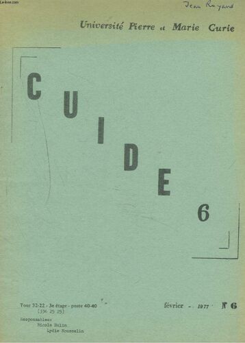 Guide 6. Brochure N°6. Fevrier 1977. Les Phases De La Matiere Intermediaire Entre Les Etats Solide Et Liquide Par Jean Billard/ Le Facteur De Forme / Bibliographie / La Geothermie Par L. ...