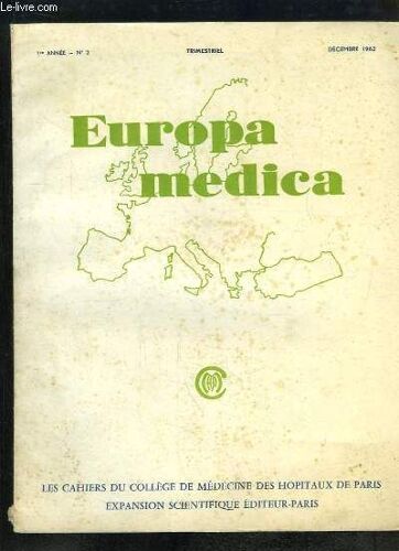 Europa Medica N°2 - 1ère Année :  Les Journées Européennes De Strasbourg - Le Traitement Des Forms Graves De L'hypertension Artérielle - Usage De La Corticothérapie - Le Traitement Pratique ...