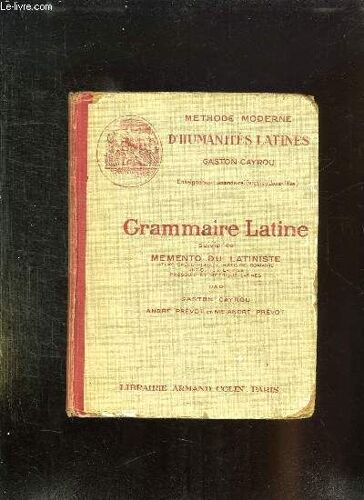 Grammaire Latine A L Usage Des Classes De 4e, 3e, 2e Et 1re.