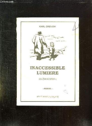 Inaccessible Lumiere. Le San Tu Faillan.