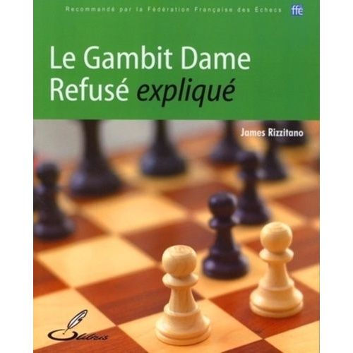 Le Gambit Dame Refusé Expliqué