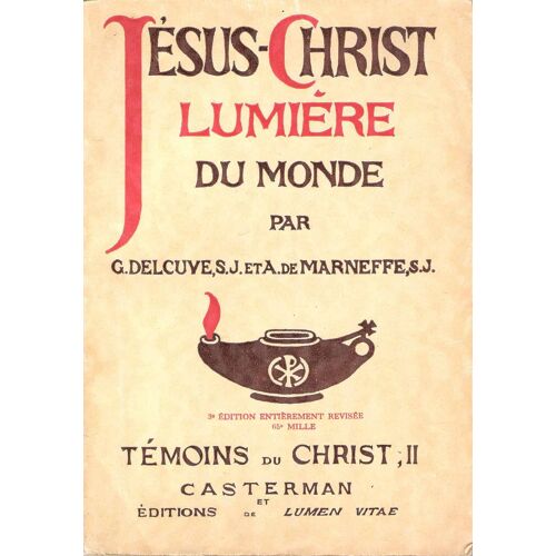 Jésus-Christ Lumière Du Monde - Témoins Du Christ Ii