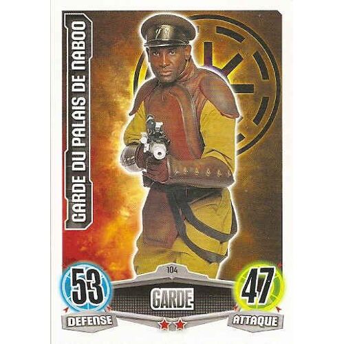 104 / 240 - Garde Du Palais De Naboo - Force Attax - Serie Film - Vf - C