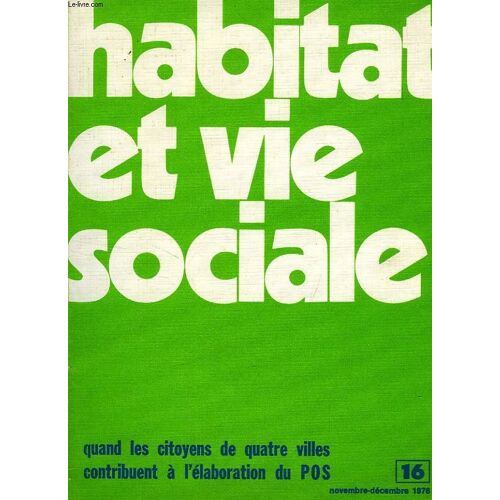 Habitat Et Vie Sociale, N° 16, Nov.-Dec. 1976
