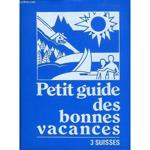 Petit Guide Des Bonnes Vacances