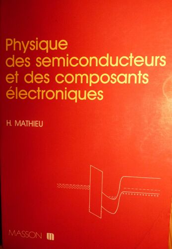 Physique Des Semi-Conducteurs Et Des Composants Électroniques