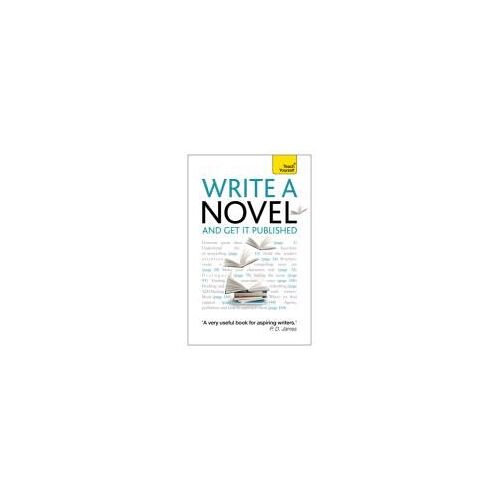 May, S: Write A Novel And Get It Published