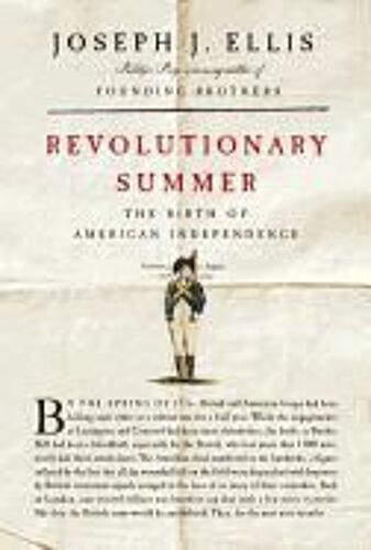 Revolutionary Summer: The Birth Of American Independence