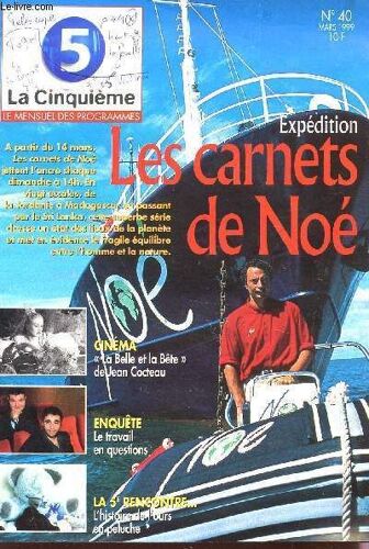 La Cinquieme - Le Mensuel Des Programmes - N°40 De Mars 1999 / Expedition : Les Carnets De Noe ....
