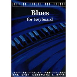 Blues For Keyboard - Collection The Easy Keyboard Library