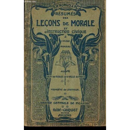 Lecons De Morale Et D'instruction Civique A L'ecole Primaire - Adopte Pour Les Ecoles De La Ville De Paris.