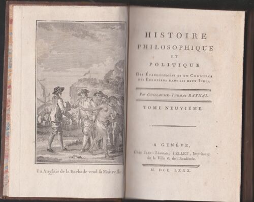 Histoire Philosophique Et Politique Des Établissements Et Du Commerce Des Européens Dans Les Deux Indes. Tome Ix