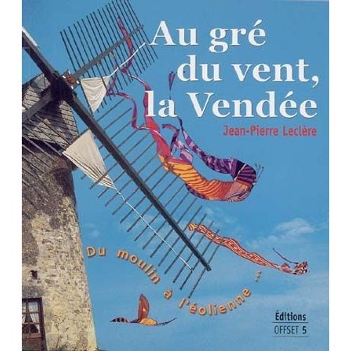 Au Gre Du Vent, La Vendee