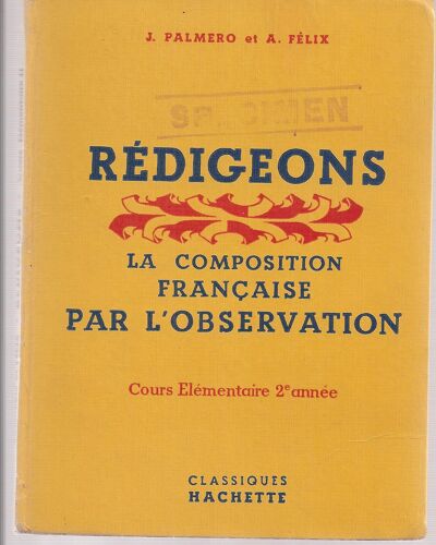 Redigeons La Composition Française Par L'observation Cours Elementaire 2 E Année