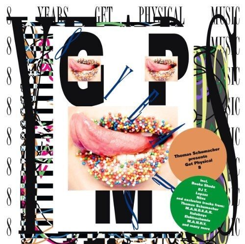 Thomas Schumacher Presents : Get Physical 8th Anniversary Compilation