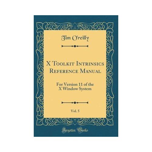X Toolkit Intrinsics Reference Manual For X Version 11 - Volume 5