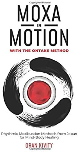 Moxa In Motion With The Ontake Method