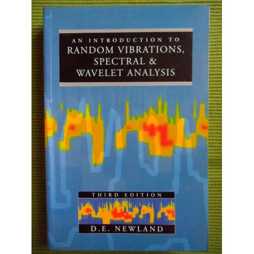 An Introduction To Random Vibrations Spectral & Wavelet Analysis