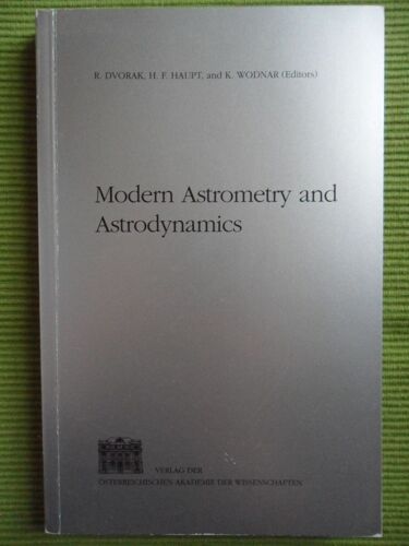 Modern Astrometry And Astrodynamics - Proceedings Of The International Conference Honouring Heinrich Eichnorn Held At Vienna Observatory, Austria - May 25-26th, 1998