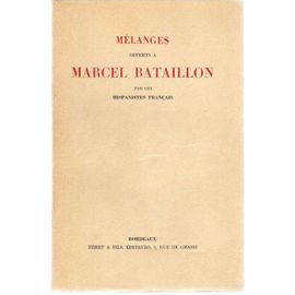 Melanges Offerts A Marcel Bataillon Par Les Hispanistes Francais.