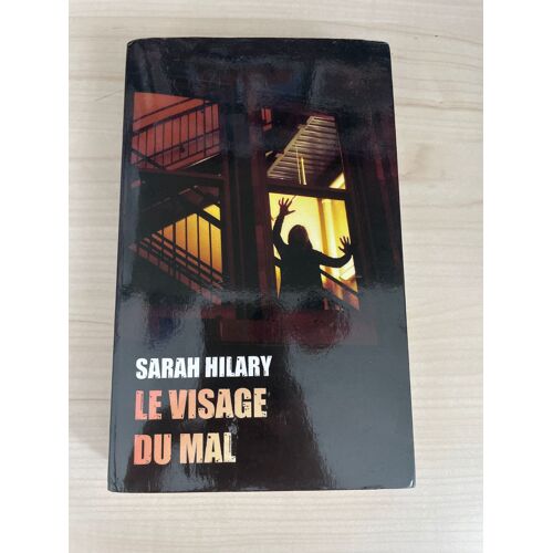 Livre Le Visage Du Mal De Sarah Hilary