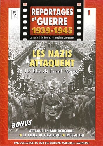 Reportages De Guerre 1939-1945 - Les Nazis Attaquent - Un Film De Frank Capra