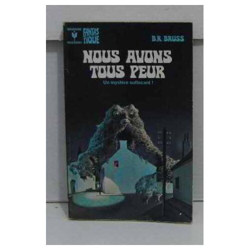 Nous Avons Tous Peur