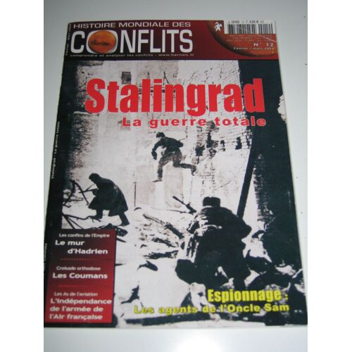 Histoire Mondiale Des Conflits N° 12 : Stalingrad - La Guerre Totale