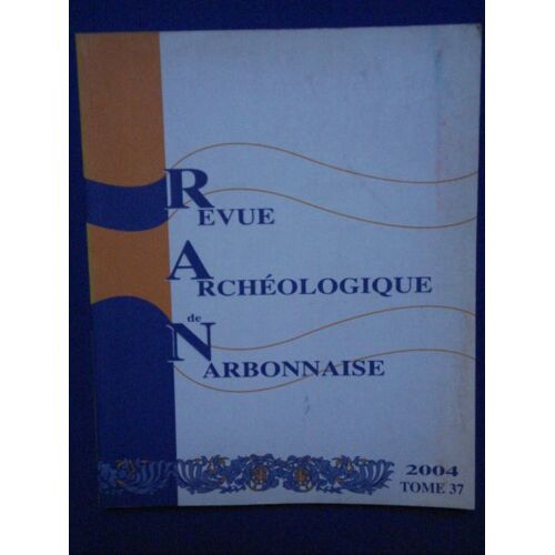 Revue Archéologique De Narbonnaise Tome 38-39
