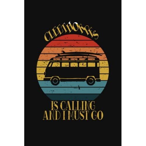 Cleethorpes Is Calling And I Must Go: Personalized Journal For Friends And Family From Cleethorpes, Trip Van Vintage Sunset Notebook Gift For Grandpa ... Planner For Trip And Vacance In Cleethorpes