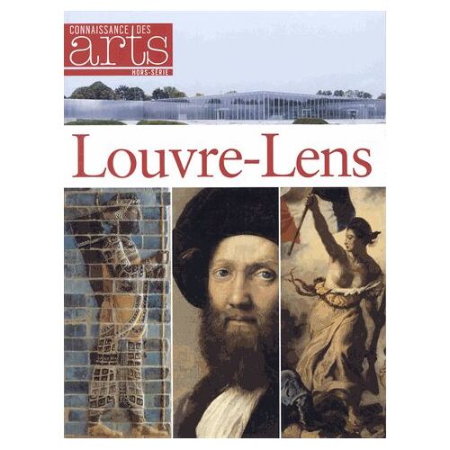 Connaissance Des Arts Hors-Série N° 563 - Louvre-Lens