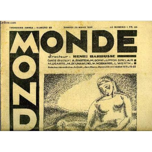 Monde N° 95 - Emile Ludwig Par Carmelo Puglionisi, Les Blessés Par Louis Guilloux, Le Chemin Des Tourments Par A. Tolstoï, L Homme Et La Machine, La Machine : Tyran Ou Esclave ? Par Lucien Laurat, L(...)