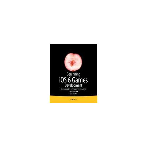Beginning Ios 6 Games Development