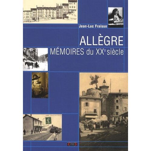 Allègre, Mémoires Du Xxe Siècle