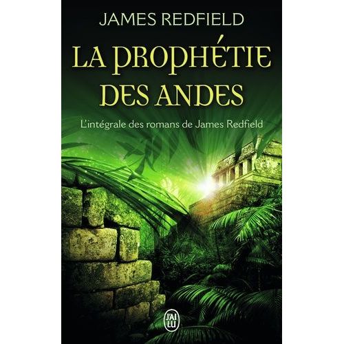 La Prophétie Des Andes - L'intégrale : La Prophétie Des Andes - La Dixième Prophétie - Le Secret De Shambhala