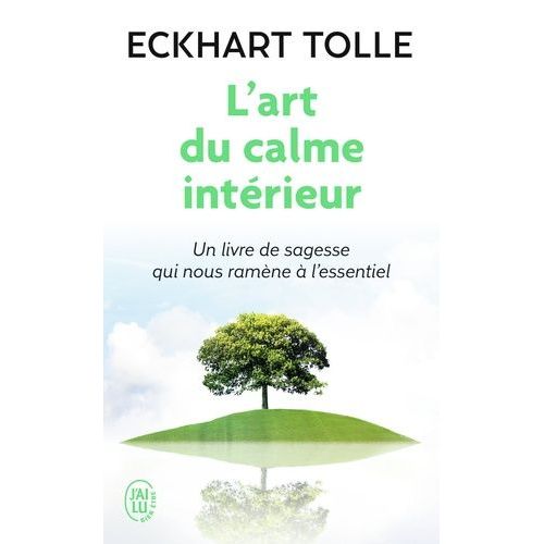 L'art Du Calme Intérieur - A L'écoute De Sa Nature Essentielle