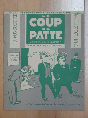 Le Coup De Patte N° 22  ( Satirique Illustré - 10/10/1931 ) - Couv. : Saint-Ogan / " Poster " En Pages Centrales : Sennep / Illustration Pleine Page : Poulbot  ( " La Mère " ) /  3ème De Couv. : Bib