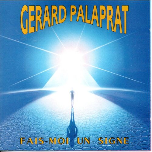 Gerard Palabrat Fais-Moi Un Signe (A La Croisee De La Rose Cd 1995