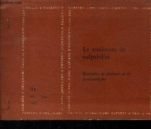 Cahiers D Orgemont N°61, Mai , Juin 1967 : Le Sentiment De Culpabilité