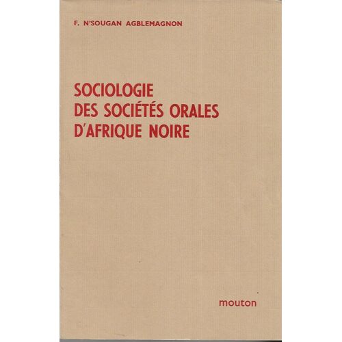 Sociologie Des Sociétés Orales D'afrique Noire