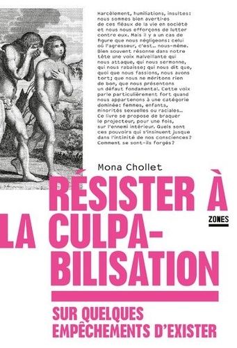 Résister À La Culpabilisation - Sur Quelques Empêchements D'exister