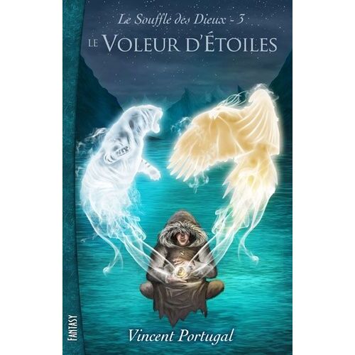 Le Souffle Des Dieux - Tome 3 - Le Voleur D'étoiles