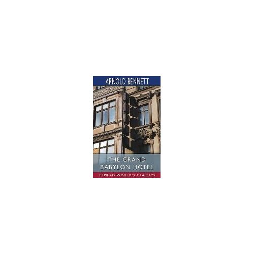 The Grand Babylon Hotel (Esprios Classics)