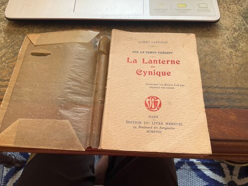 Albert Lantoine. Sur Le Temps Présent. La Lanterne Du Cynique Édition Du Livre Mensuel - 1918 219 Pages