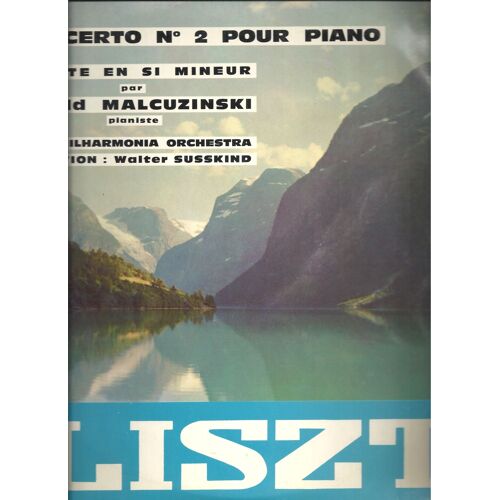 Liszt : Concerto N.2 Pour Piano Et Orchestre. Sonate En Si Mineur