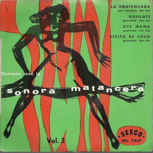 Vol. 3 - La Equivocada (Ordonez) Son Montuno Cha Cha - Guillate (Frias) Guaracha Cha Cha / Oye Mama (Gonzales) Garacha Cha Cha - Besito De Coco (Rivera) Guaracha Cha Cha