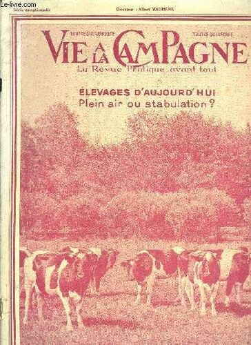 Vie A La Campagne Numéro Extraordinaire N° 95 - Génisses Hollandaises Au Paturage; Àm.Lafite. = Couverture.Productions Animales De Rapport. = Frontispiceplein Air Intégral, Élevage Mixte Ou ...