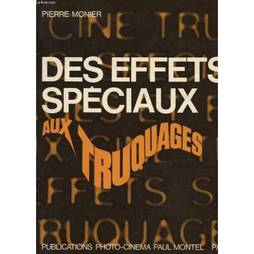 Des Effets Speciaux Aux Truquages